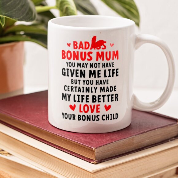 Funny 11oz White Mug for Bonus Mom - Bad*** Bonus Mom You May Not Have - Picture 2 of 4